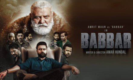 Amrit Maan’s power packed action movie ‘Babbar’ would take punjabi industry to another level….