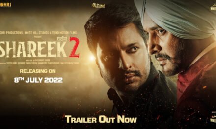 Shareek 2: Trailer of most awaited film starring Jimmy Shergill& Dev Kharoud Is Out on You-tube, Movie to release on 8-July
