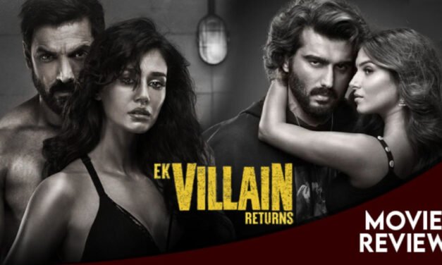 Ek Villain Returns Review: No chills & thrills in John Abraham, Disha Patani, Arjun Kapoor, Tara Sutaria film