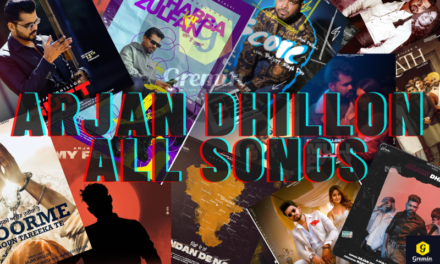 Arjan Dhillon All Songs