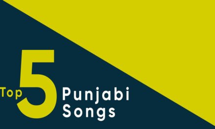 Top 5 Punjabi Songs