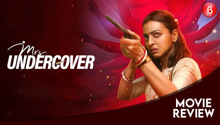 Mrs Undercover Review : Radhika Apte As a Undercover Agent