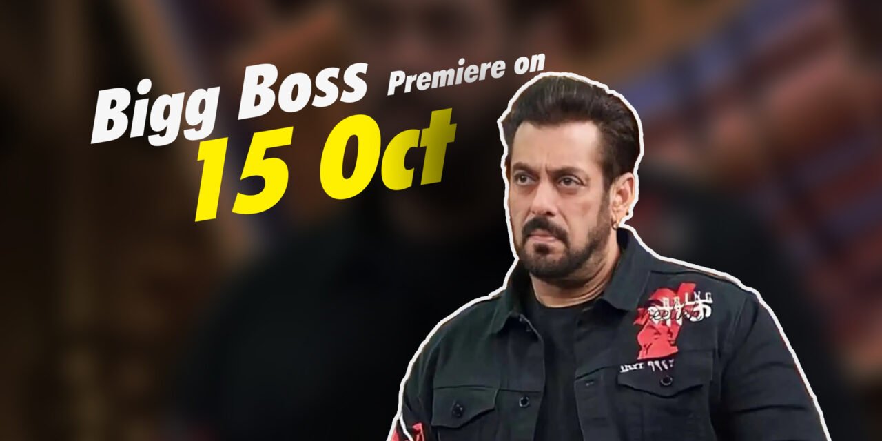Bigg Boss 17 premiere on 15 October