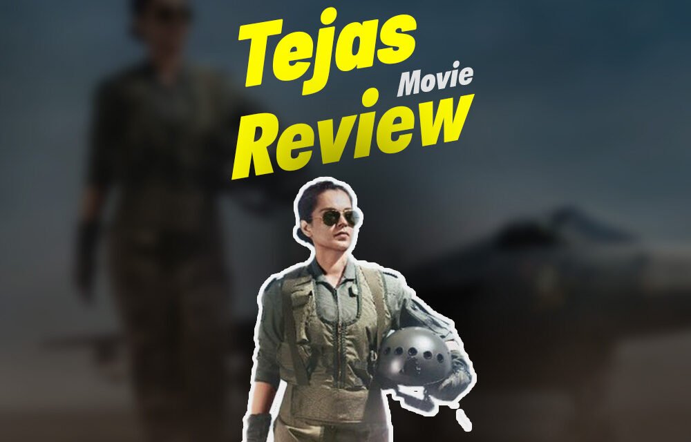 Tejas Hindi Movie | Review| Box Office Collection| Kangana Ranaut