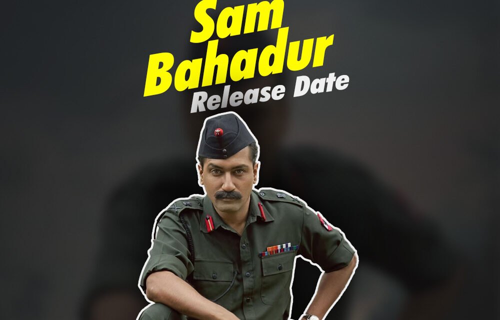 Sam Bahadur Movie | Vicky Kaushal | Meghna Gulzar