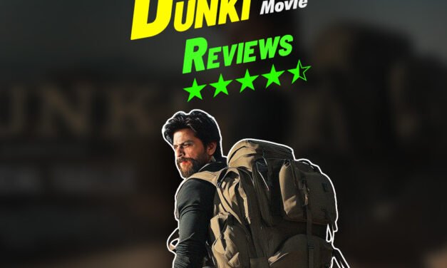 Dunki | Movie Review