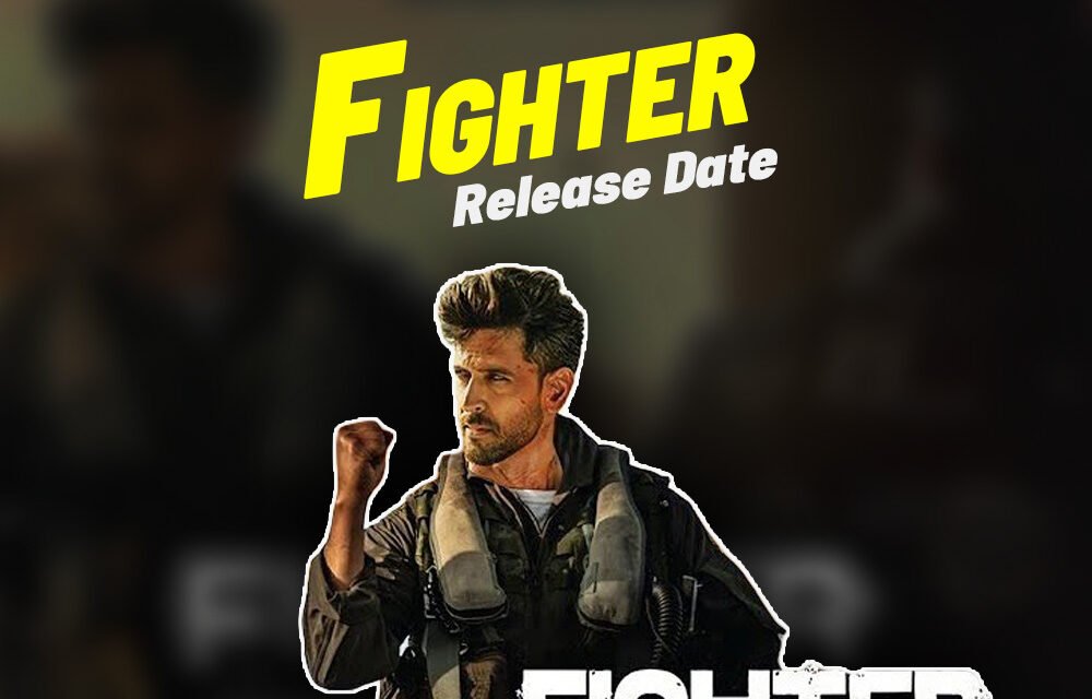 Fighter Movie | Release Date | Hrithik Roshan