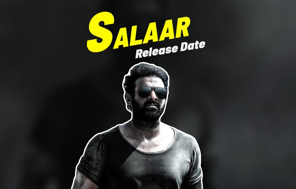 Salaar: Ceasefire – Part 1 | Release Date | Prabhas
