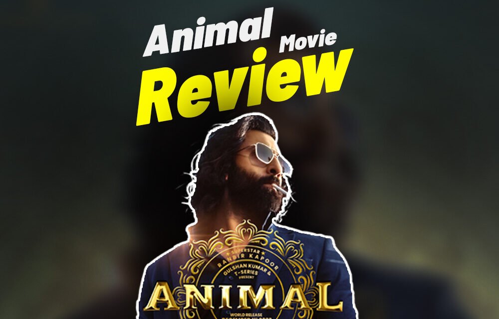 Animal Movie Review | Ranbir Kapoor |Bollywood Movie