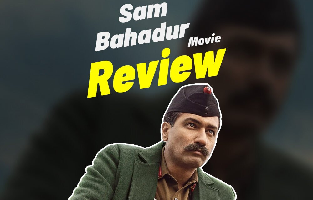 Movie Review | SamBahadur | Vicky Kaushal
