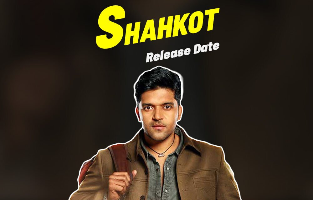 Shahkot | Punjabi Movie | Guru Randhawa
