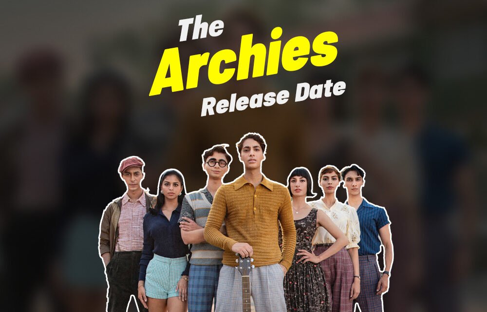 The Archies | Release Date | Netflix –