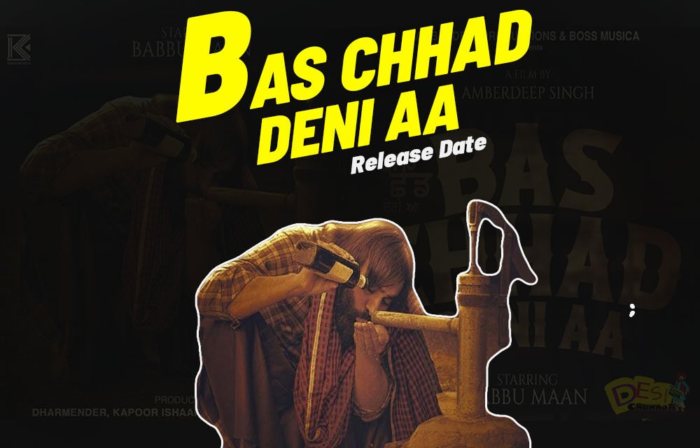Bas Chhad Deni Aa | New Punjabi Movie | Babbu Maan