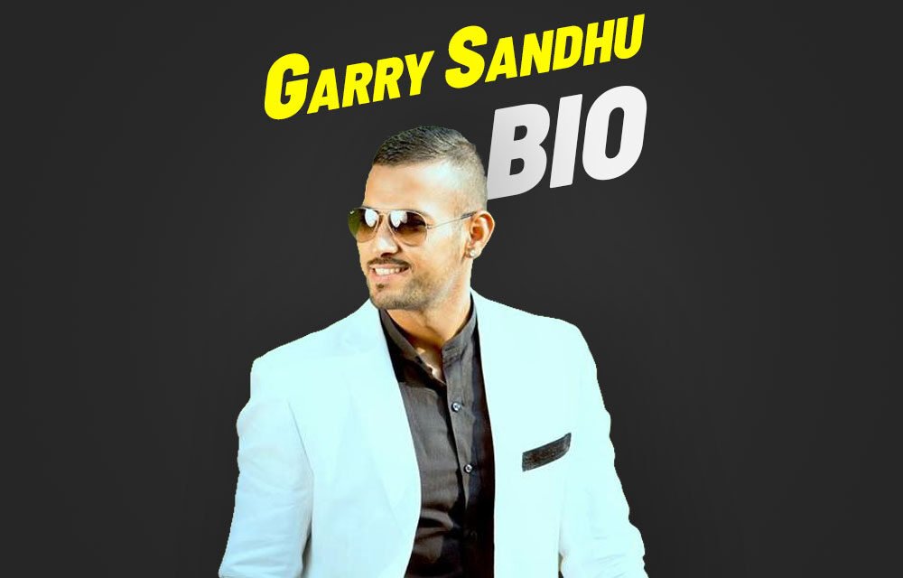 Garry Sandhu: Biography, Family, Career, Songs & Personal Life