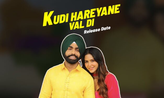 Kudi Haryane Val Di | New Punjabi Movie | Ammy Virk