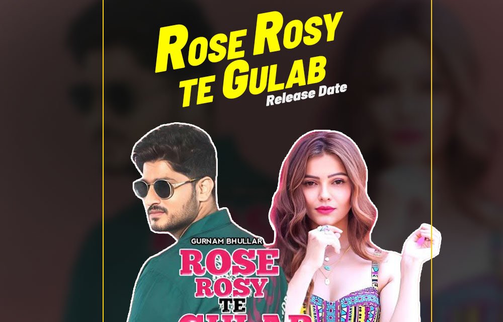 Rose Rosy Te Gulab | New Punjabi Movie | Gurnam Bhullar