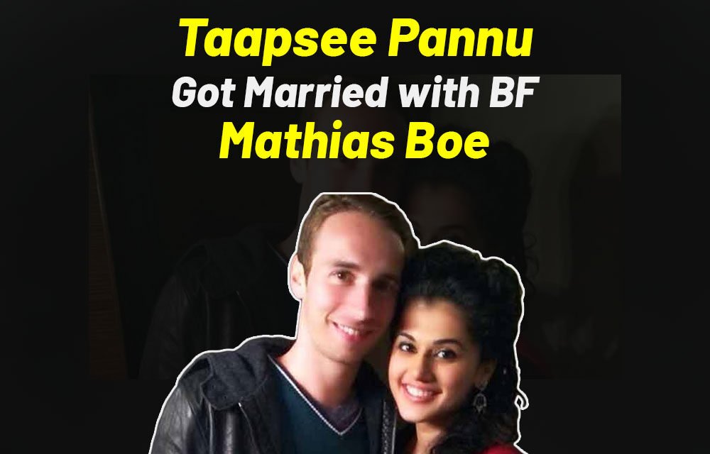 Taapsee Pannu Got Married to Boyfriend Mathias Boe