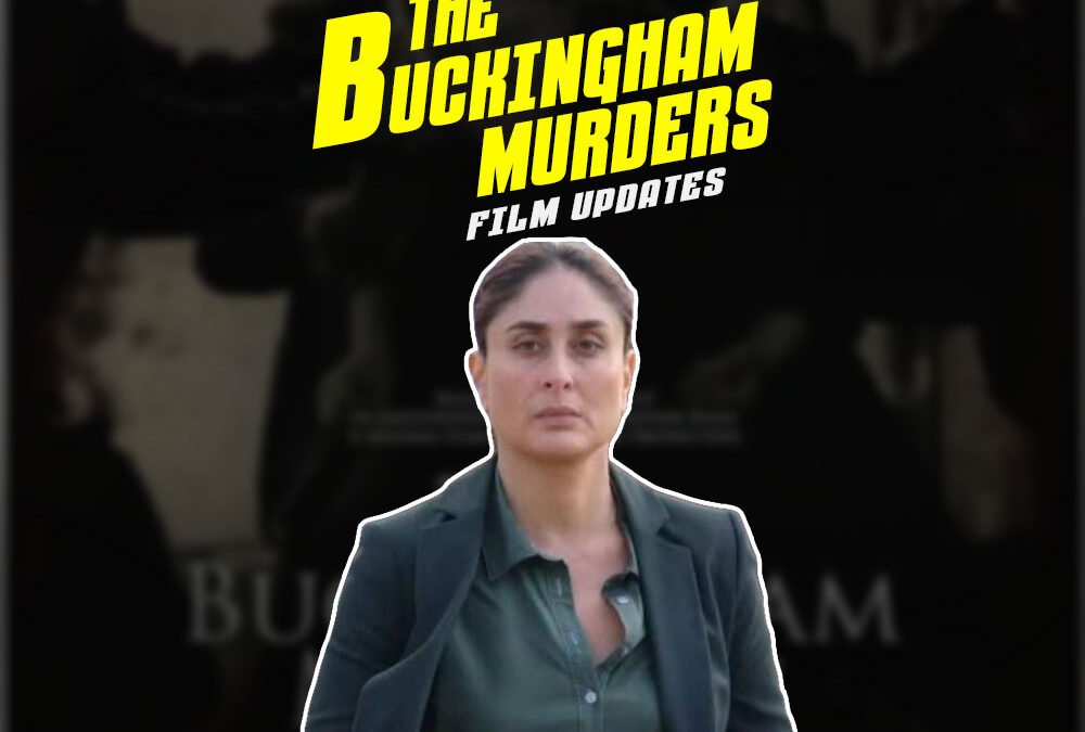 The Buckingham Murders | New Hindi Movie | Kareena Kapoor Khan