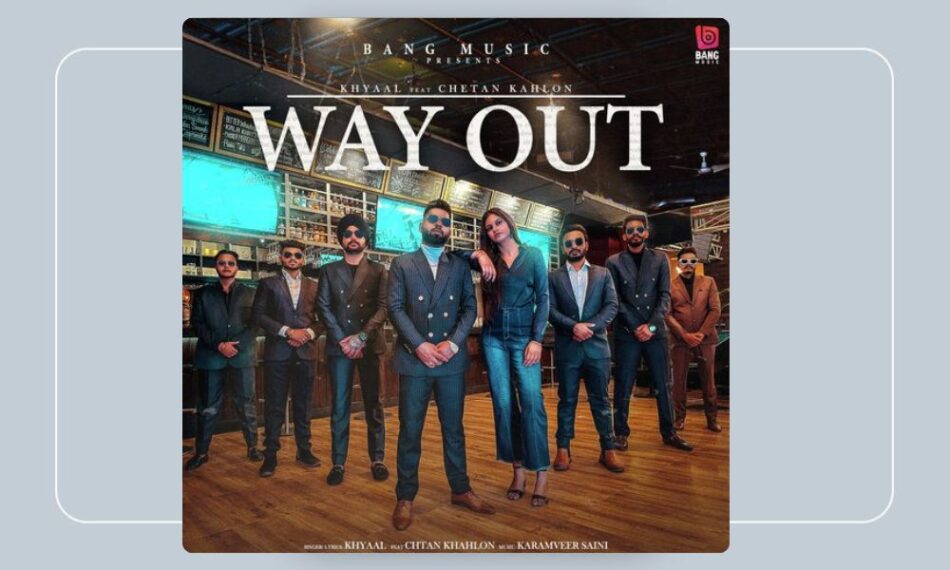Wayout By KHYAAL FEAT: CHETAN KHAHLON